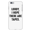 Lordy I Hope there Are Tapes iPhone 6/6s Plus Case