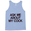 ask me about my cock rooster Tank Top