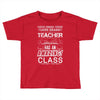 This 10 TH Grade Teacher Has An Amazing! Class Toddler T-shirt