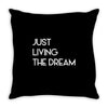 just living livin the dream Throw Pillow