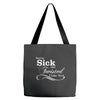 you're sick and twisted, i like you! Tote Bags