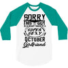 This Guy Is Taken By A Super Sexy October Girlfriend 3/4 Sleeve Shirt