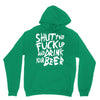 shut the fuck up and drink your beer Unisex Hoodie