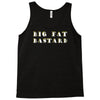 big fat bastard Tank Top