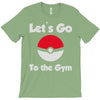 let's go to the gym T-Shirt