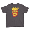 fries before guys Youth Tee