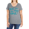 have you seen this snail Ladies Curvy T-Shirt