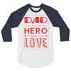 dad a son's first hero a daughters first love 3 3/4 Sleeve Shirt