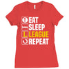 eat sleep league Ladies Fitted T-Shirt