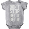 don't stop get it get it Baby Bodysuit