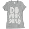 do work son Ladies Fitted T-Shirt