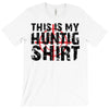 This Is My Hunting Shirt T-Shirt