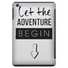 let the adventure begin iPad Mini