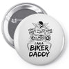 You Cant Scare Me I am Biker Daddy Pin-back button