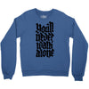 you'll never walk alone Crewneck Sweatshirt