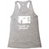 i want to believe Racerback Tank