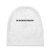 do you find me attractive Baby Beanies