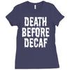 death before decaf Ladies Fitted T-Shirt