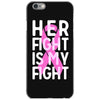 her fight is my fight iPhone 6/6s Case
