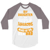 My Daughter Super Awesome Dad 3/4 Sleeve Shirt