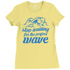 stop waiting Ladies Fitted T-Shirt