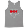i'm with this idiot funn Tank Top