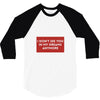 I Don't See You In My Dreams Anymore 3/4 Sleeve Shirt