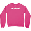 mutant Crewneck Sweatshirt