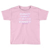it must be bunnies Toddler T-shirt