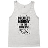Greatest Mommy In The Universe Tank Top