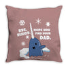 buddy the elf sweater bye buddy hope you find your dad Throw Pillow