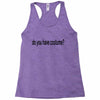 do you have costume Racerback Tank