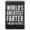 World's Greatest Farter I Mean Father iPad Mini