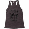 I'm Your Father's Day Gift Mom Says You're Welcome Racerback Tank