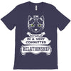 I Am Cat Actually In A Very Commited Relationship T-Shirt