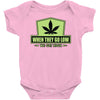 when they go low, we get high Baby Onesie