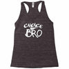 choice bro Racerback Tank