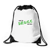 I Don't Do Drugs I Just Smoke Weed Drawstring Bags