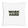 Work Hard Throw Pillow