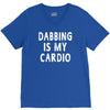 dabbing is my cardio V-Neck Tee