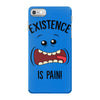 existnece is pain iPhone 7 Case