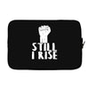still i rise Laptop sleeve