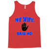 my wife said no Tank Top