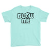 blow me Youth Tee