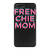 french bulldog mom iPhone 7 Plus Case