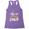 kings are born in 1969 Racerback Tank