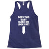 Does This Baby Make Me Look Fat? Racerback Tank