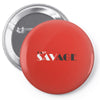 EASY SAVAGE Pin-back button