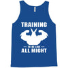 Training to be Like All Might Tank Top