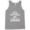 The Best Father Was Born In January Tank Top